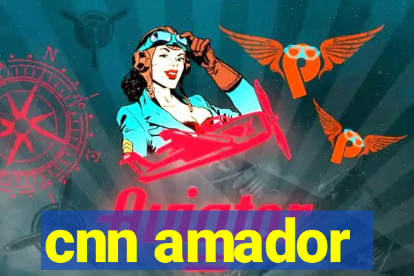 cnn amador
